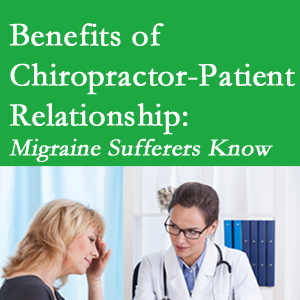 Williamson chiropractor-patient benefits are plentiful and especially apparent to episodic migraine sufferers. 