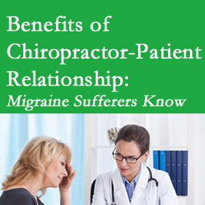 Williamson chiropractor-patient benefits are plentiful and especially apparent to episodic migraine sufferers.